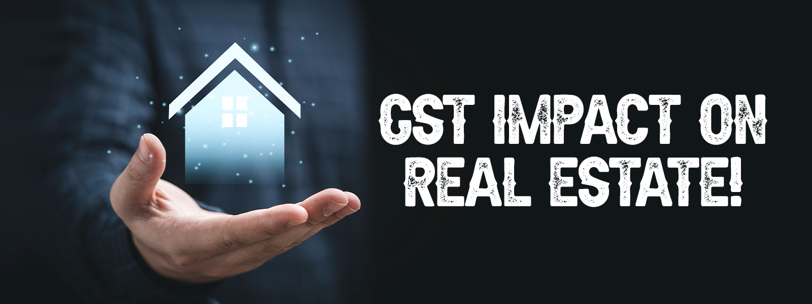 Impact of GST on Real Estate in India